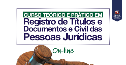 CURSO TEÓRICO E PRÁTICO DE REGISTRO DE TÍTULOS E DOCUMENTOS E REGISTRO CIVIL DAS PESSOAS JURIDÍCAS